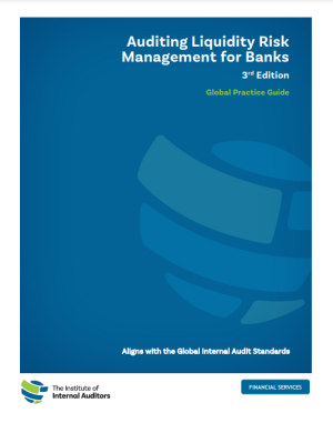 Global Practice Guide: Auditing Liquidity Risk Management for Banks, 3rd Edition