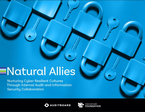 Natural Allies - Nurturing Cyber Resilient Cultures Through Internal Audit and Information Security Collaboration